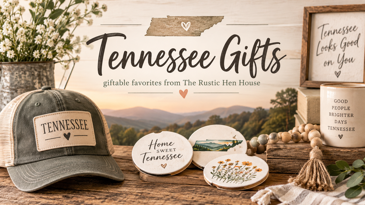 Rustic Tennessee Gifts collection banner featuring a Tennessee trucker hat, Tennessee-themed car coasters, farmhouse decor, and the text “Tennessee Gifts – giftable favorites from The Rustic Hen House.