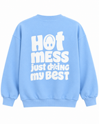 Full back view of the light blue sweatshirt with the large white Hot Mess Just Doing My Best graphic
