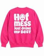 Full back view of the hot pink sweatshirt with white Hot Mess Just Doing My Best lettering and smiley and flower details
