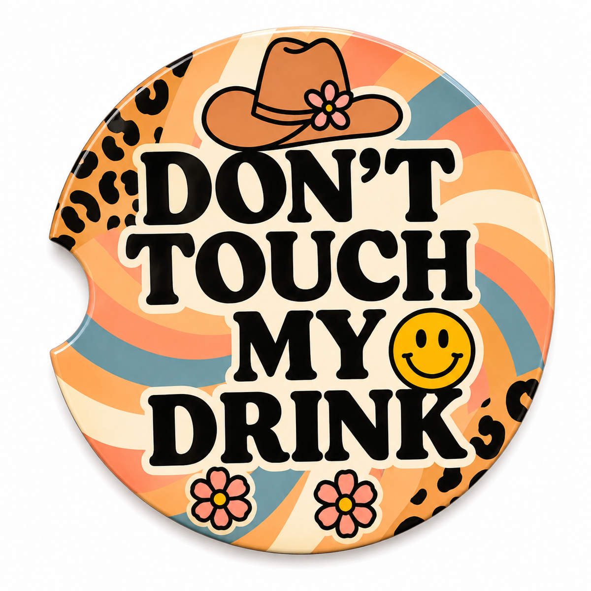 Close-up of Don't Touch My Drink ceramic car coaster with retro rainbow swirl, leopard print, cowboy hat, and smiley face design on white background
