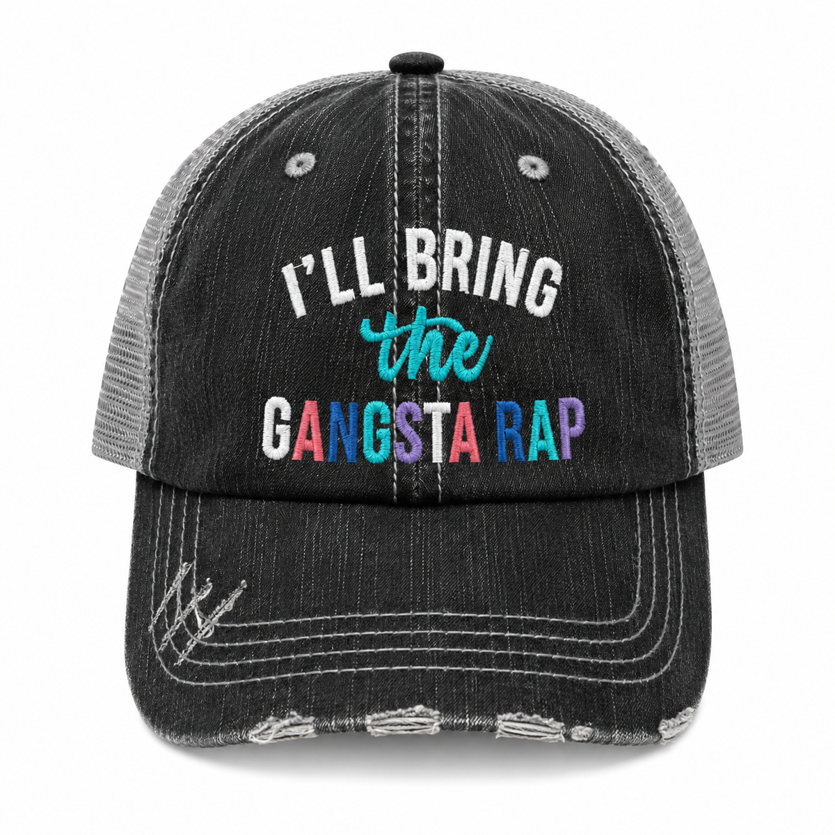 A distressed trucker-style baseball cap with a washed black denim front panel and brim, light gray mesh back, and colorful embroidered text reading "I'll Bring the Gangsta Rap" in white, teal, and pink lettering, shown on a plain white background.